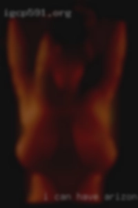 I can have Arizona nude girls fun in the daytime  only.